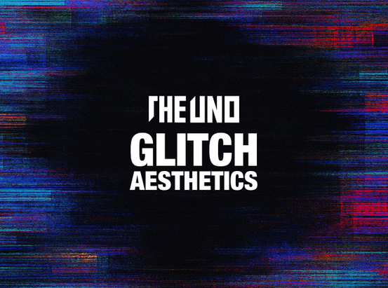 GLITCH AESTHETICS